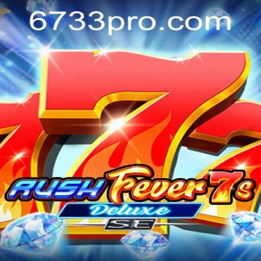Exploring the Thrills of RushFever7sDeluxeSE